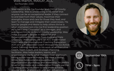 Speaker – Wes Martin Grovity Leadership – September 19th @7:00 P.M.